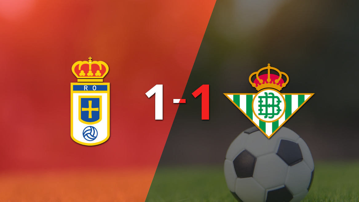 Real Oviedo y Betis se dividen puntos en un intenso empate
