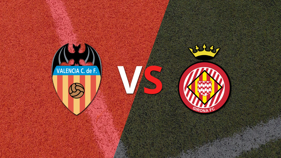 Valencia y Girona buscan reencontrarse en la fecha 32 de la Liga